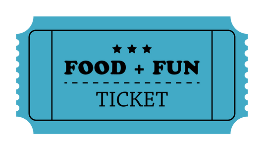 Food + Fun Ticket